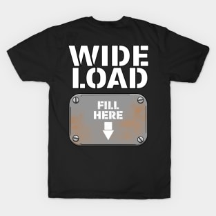 Wide Load T-Shirt